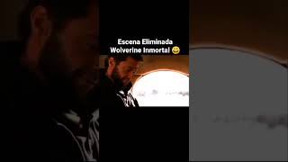 Escena Eliminada Wolverine Inmortal 😄 #Shorts