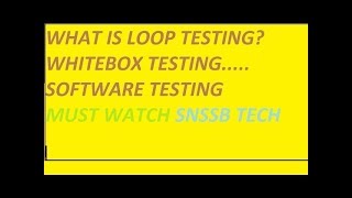WHAT IS LOOP TESTINGWHITEBOX TESTING.....SOFTWARE TESTING QUALITY ASSURANCE