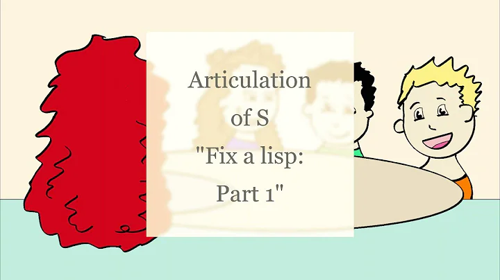 How to Fix a Lisp and Say the S Sound (Part 1)