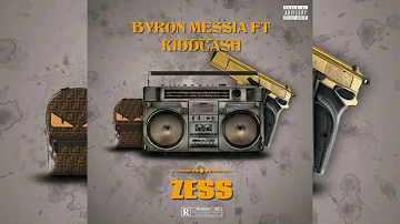 Byron Messia - Zess (Ft KiddCash)