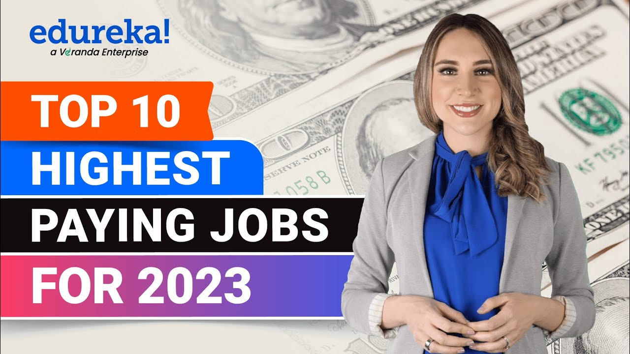 Top 10 Highest Paying Jobs For 2023 | Highest Paying Jobs | Most In-Demand IT Jobs 2023 | Edureka