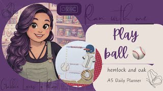 Plan with me - Play Ball - Hemlock and Oak Dailies