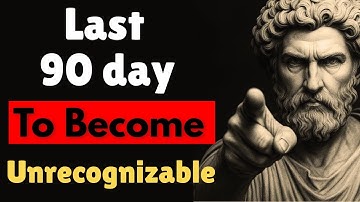 90 Days to Become Unrecognizable – The Stoic Way to End 2025 | #stoicism