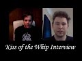 Capture de la vidéo Kiss Of The Whip Interview By Michael Nagy