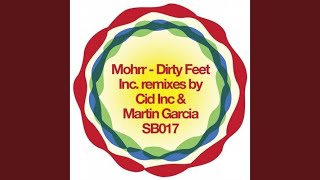 Dirty Feet Martin Garcia Remix