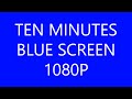 Ten Minutes of Blue Screen in HD 1080P