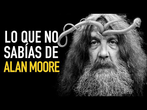Lo que no sabías sobre Alan Moore