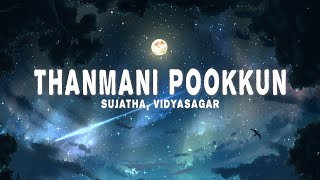 Vidyasagar, Sujatha - Thanmani Pookkun (Lyrics) Thamarai Poovukkum Thannikum Ennaikum