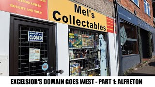 Excelsior's Domain Goes West - Part 1 - Mel's Collectables, Alfreton