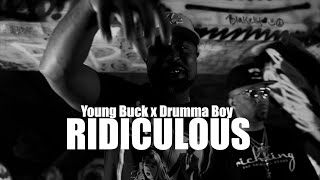Young Buck X Drumma Boy Ridiculous [Video]