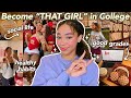 How to Become &#39;That Girl&#39; in College (glow-up tips, perfect student, mental health advice)