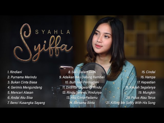 Syiffa Syahla Full Album 2021 ~ Kumpulan Lagu Syiffa Syahla Cover Indonesia u0026 Malaysia Terbaik class=