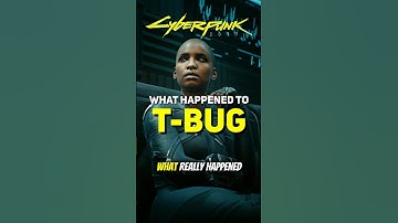 What Really Happened to T-Bug in Cyberpunk 2077?