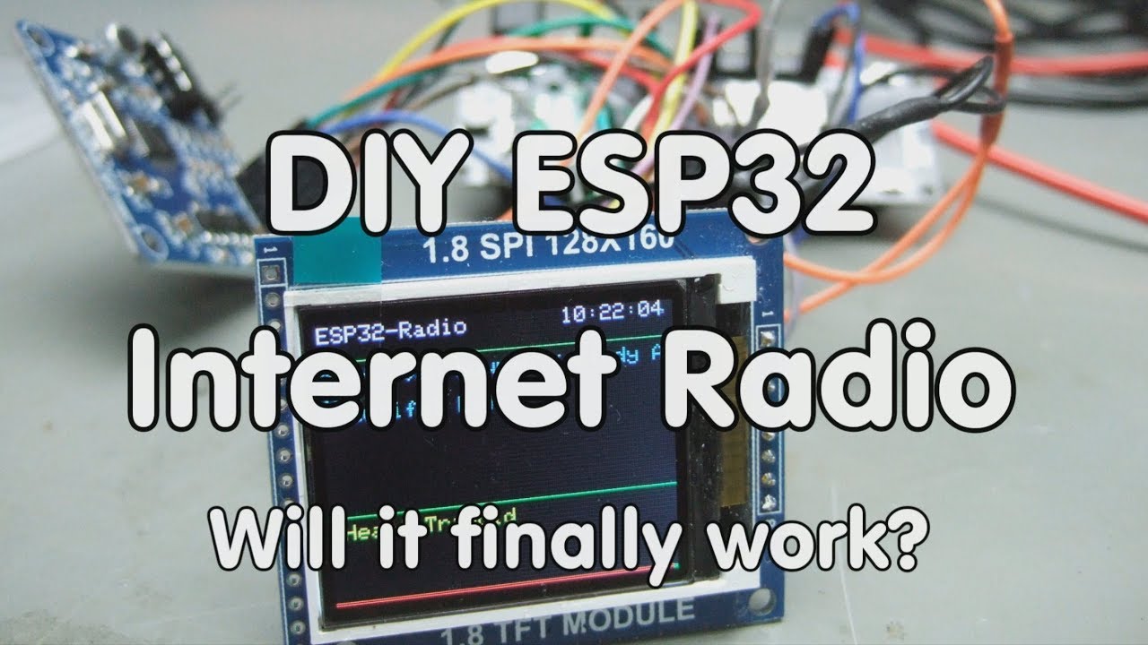 New #195 DIY Internet Radio using an ESP32 (Arduino IDE)