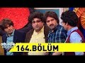 Güldür Güldür Show 164.Bölüm (Tek Parça Full HD)