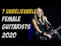 7 Unbelievable Female Guitarists in 2020