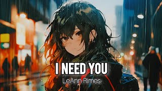 LeAnn Rimes - I Need You [Sped Up x Nightcore] Resimi