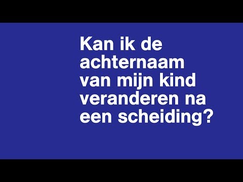 Video: Hoe De Achternaam Van Een Kind Te Veranderen Na Een Scheiding?