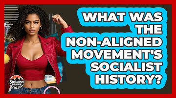 What Was The Non-Aligned Movement