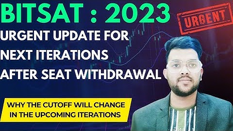 BITSAT Counselling 2023 Urgent update for Iteration 4 | Lots of withdrawal done ✅ #bitsat2023 #bits