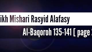 Q.S. Al-Baqarah 135-141 (Hal 21)~Mishari Rasyid Alafasy(Complete Juz 1)