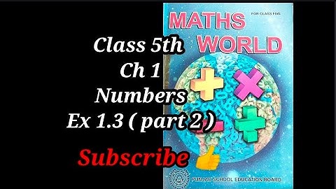 Class 5th ch 1 Numbers Ex1.3(part 2) PSEB/ CBSE/NCERT. easy explained 👍 Subscribe 👍