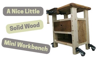 Solid Wood Mini Workbench Build Part 2