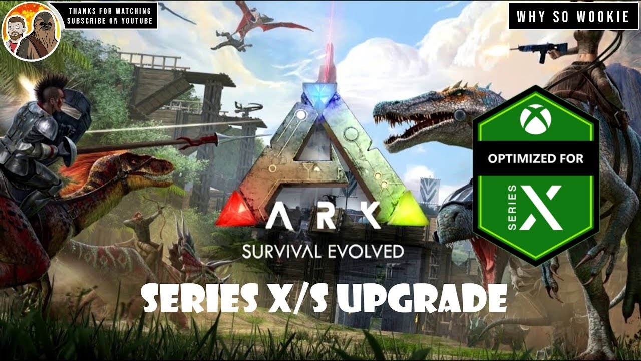 Ark Survival Evolved Xbox Series X S Upgrade Overview Youtube