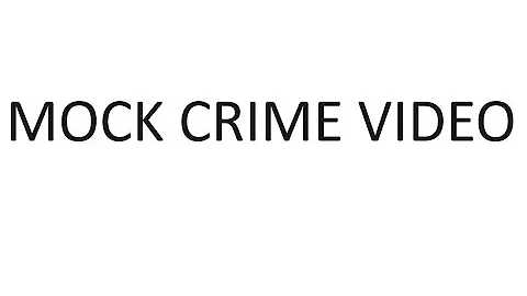 Mock Crime Video
