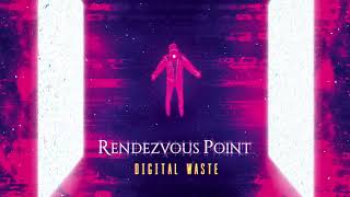 Video thumbnail of "Rendezvous Point - Digital Waste (Official Audio)"