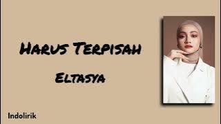 Harus Terpisah - Eltasya | Lirik Lagu