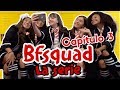 BFSQUAD LA SERIE | CAPITULO 3 | LOS BFFIES