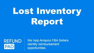 Lost & Damaged Inventory Report for Amazon FBA Sellers - Refund Pad screenshot 4