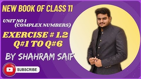 11th Class Math New Book 2025 l Ex # 1.2 Q1 to Q6 l Unit 1