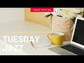 [無廣告版] 星期二爵士樂 - 讀書&amp;工作心情不憂鬱 - 2 HOURS TUESDAY JAZZ COFFEE SHOP MUSIC