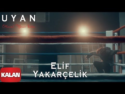 Elif Yakarçelik - Uyan [ Official Music Video © 2019 Kalan Müzik ]
