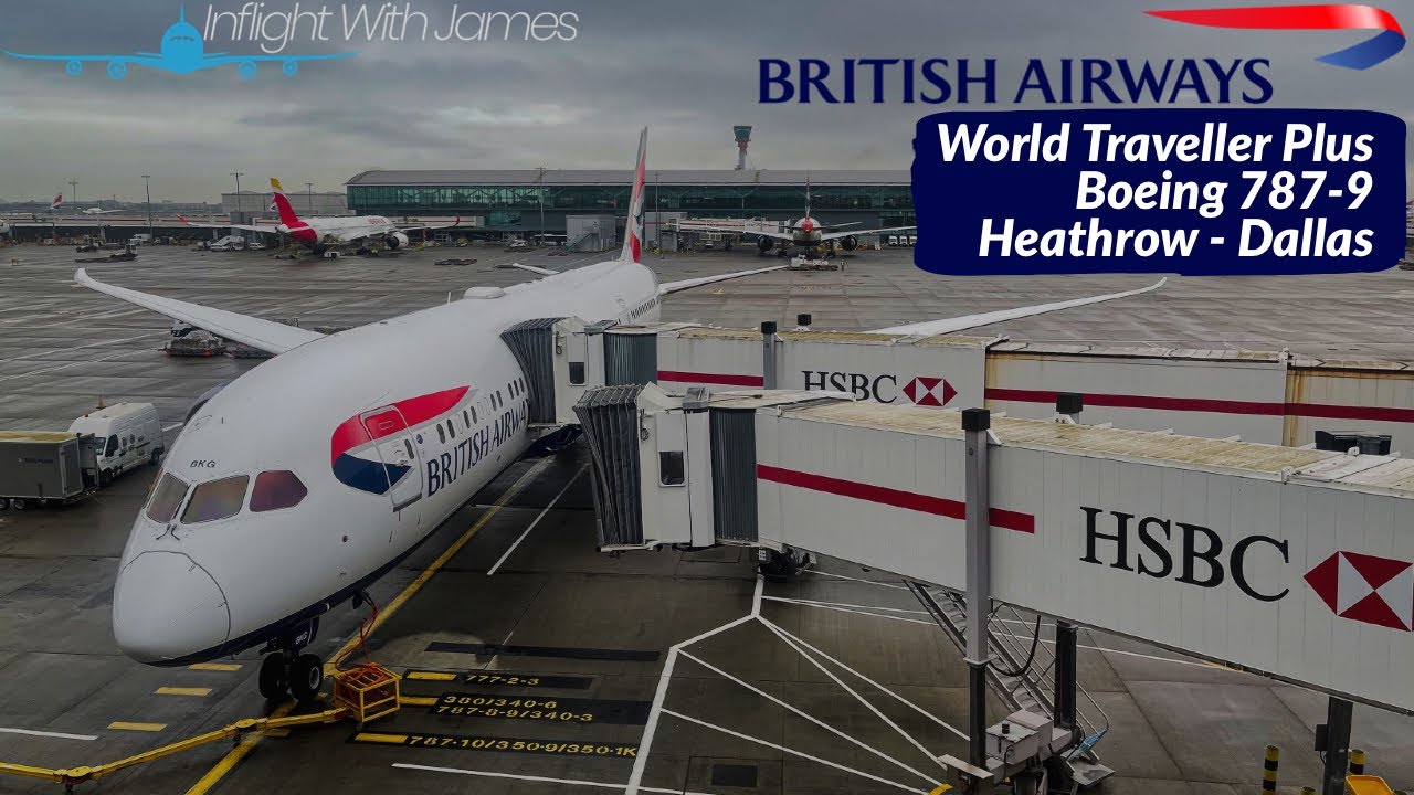 British Airways World Traveller Plus Boeing 787 9 LHR DFW YouTube