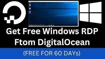 How To Create Windows RDP On Digitalocean For Free | 2 Months Free