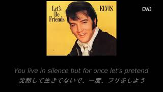 (歌詞対訳) Let&#39;s Be Friends - Elvis Presley (1969)