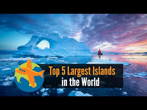 Top 5 Largest Island in the World