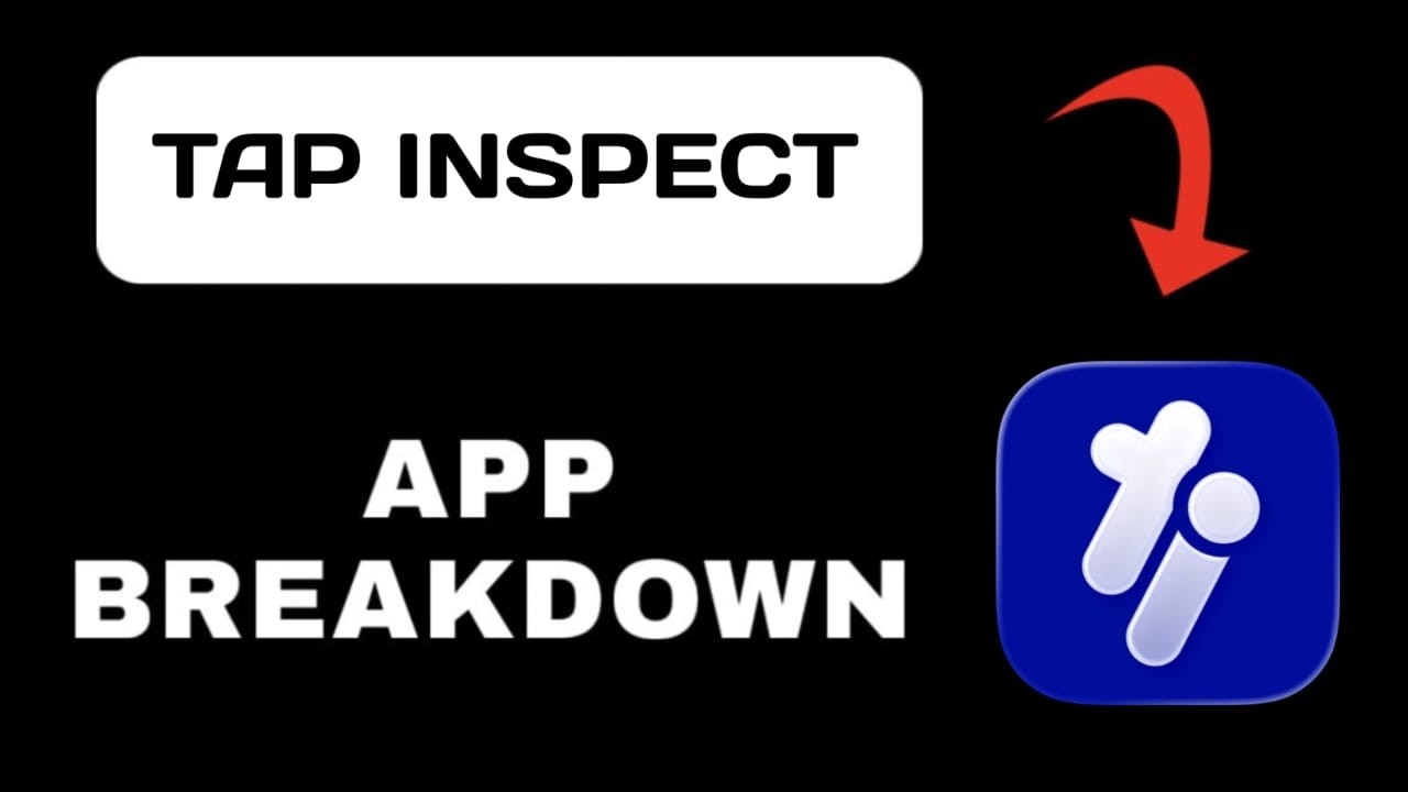 Tap inspect App Breakdown - What to Expect - YouTube