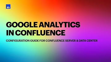 Google Analytics in Confluence  - Configuration Guide for Server & Data Center