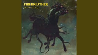 Video thumbnail of "Firebreather - Sorrow"
