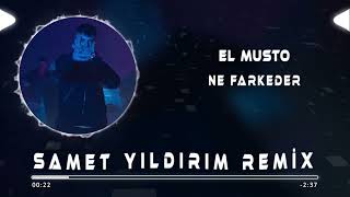 ELMUSTO - Ne Farkeder ( Samet Yıldırım Remix )