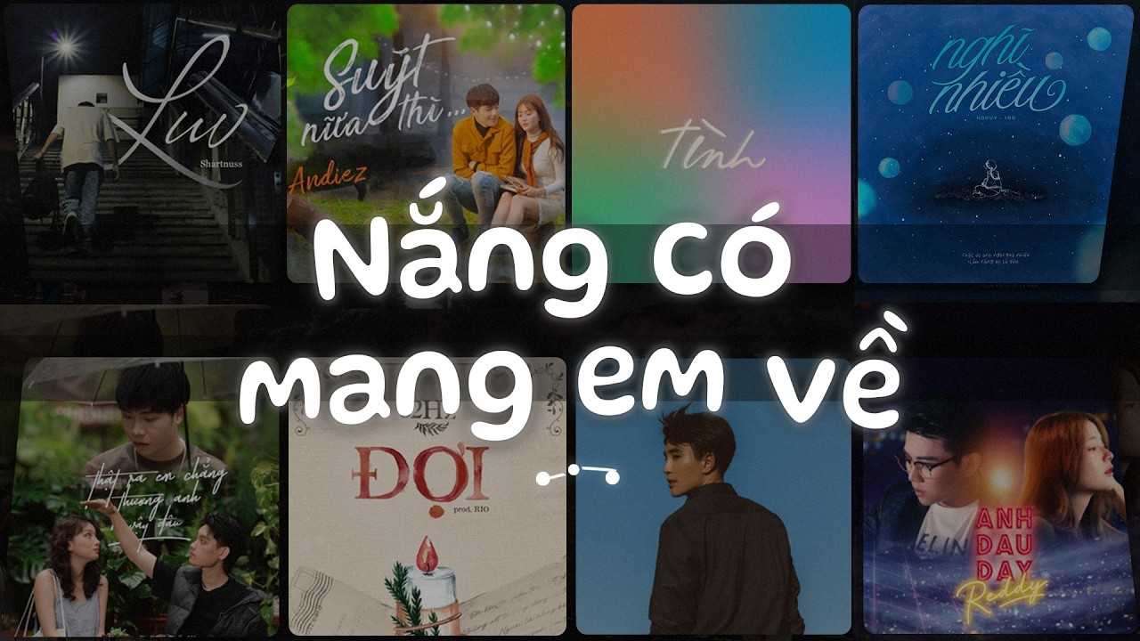 Suýt Nữa Thì, Nắng Có Mang Em Về, Nghĩ Nhiều, Đợi, Hư Không - Nhạc Ballad Lofi Chill Tâm Trạng Buồn