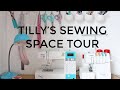 TILLY’S SEWING SPACE TOUR