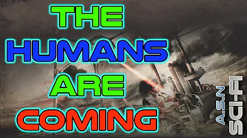 The Humans Are Coming | Best of r/HFY | 1847  | Humans are space Orcs