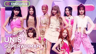 UNIS (유니스) - SUPERWOMAN [ENG Lyrics] | KBS WORLD TV 240405