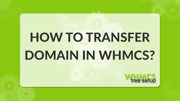 How to Transfer a domain name in WHMCS - step by step - WHMCS FreeSetup