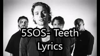 5 Seconds Of Summer- Teeth Lyrics
